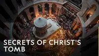 Secrets Of Christ's Tomb