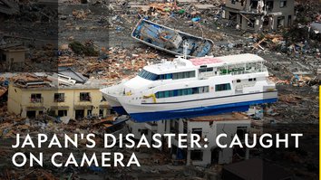 Japan's Disaster: Caught On Camera