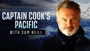 Captain Cook's Pacific With Sam Neill 