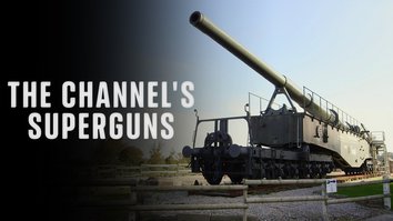 The Channel's Superguns