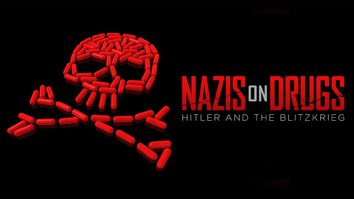 Nazis on Drugs: Hitler & the...