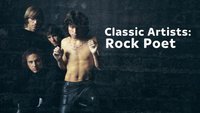 Classic Artists: Rock Poet