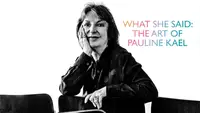 What She Said: The Art Of Pauline Kael
