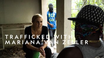 Trafficked With Mariana Van Zeller