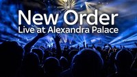 New Order: Live At Alexandra Palace