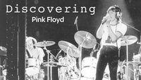 Discovering: Pink Floyd