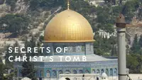 Secrets Of Christ's Tomb