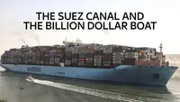 The Suez Canal And The Billion Dollar Boat