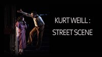 Kurt Weill: Street Scene