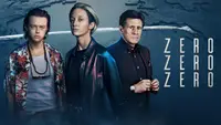 Watch ZeroZeroZero Online Stream Full Episodes