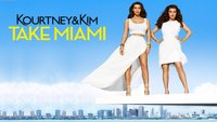 Kourtney and Kim Take Miami