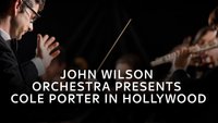 John Wilson Orchestra Presents Cole Porter in Hollywood