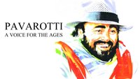 Pavarotti: A Voice For The Ages