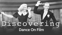 Discovering Dance On Film