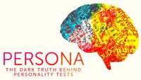Persona: The Dark Truth Behind Personality Tests