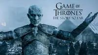 Game Of Thrones: The Story So Far