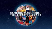 Cameron Mackintosh: The First 50 Years