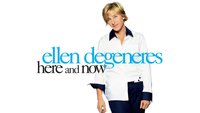 Ellen Degeneres: Here And Now