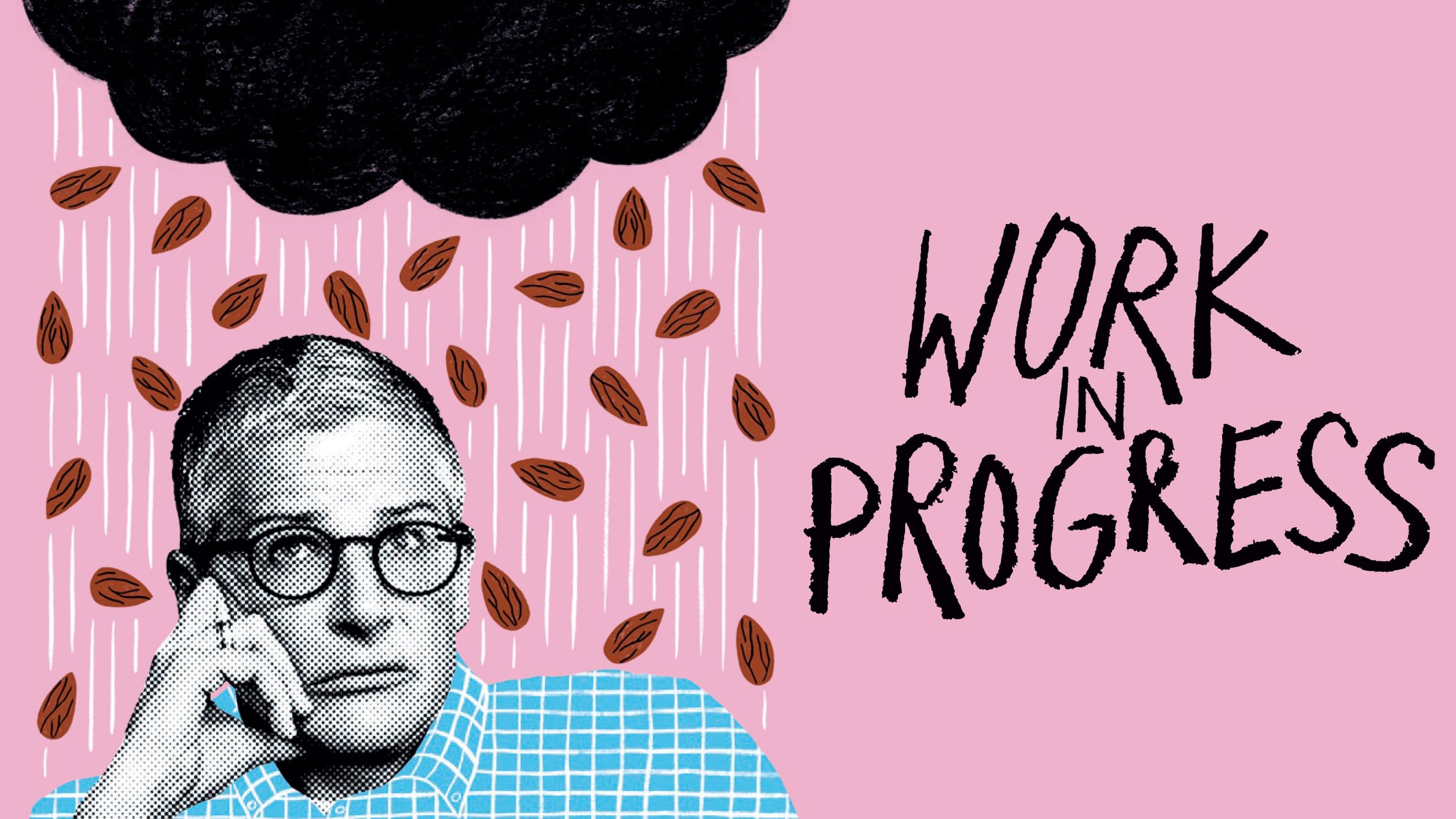 Watch Work In Progress Online Stream Full Episodes