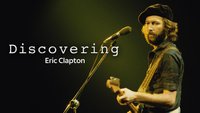 Discovering: Eric Clapton