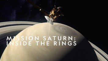 Mission Saturn: Inside The Rings